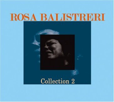 Collection 2 - Rosa Balistreri