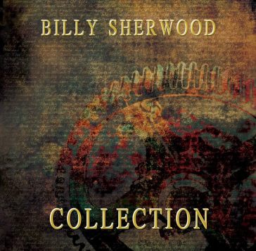 Collection - BILLY SHERWOOD