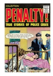 Collection Penalty!: True Stories of Police Cases: 24