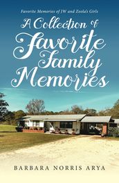Collection of Our Favorite Family Memories
