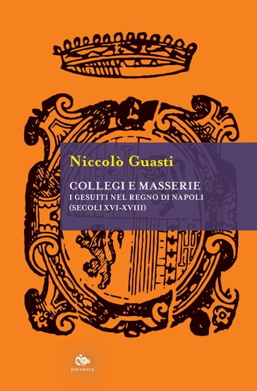 Collegi e masserie - Niccolò Guasti