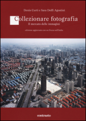 Collezionare fotografia. Il mercato delle immagini