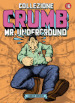 Collezione Crumb. 6: Mr. Underground