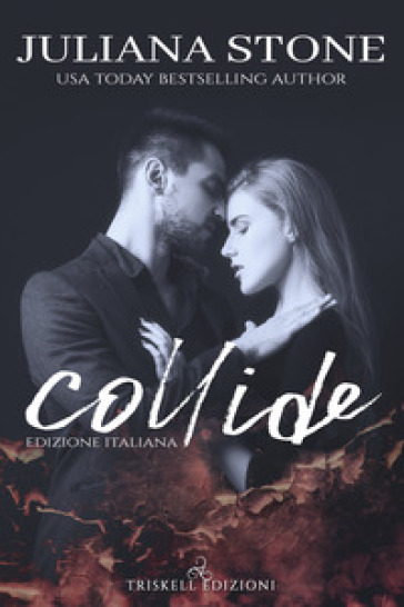 Collide. Ediz. italiana - Juliana Stone