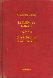 Le Collier de la Reine - Tome II - (Les Mémoires d un médecin)