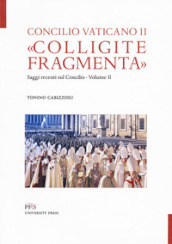 «Colligite fragmenta». Saggi recenti sul Concilio. 2.