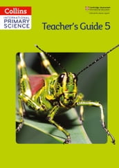 Collins International Primary Science  International Primary Science Teacher s Guide 5