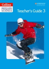 Collins International Primary Science International Primary Science Teacher s Guide 3
