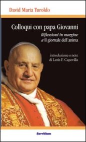 Colloqui con Papa Giovanni. Riflessioni in margine a «Il giornale dell anima»