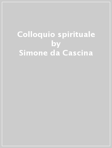 Colloquio spirituale - Simone da Cascina