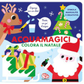 Colora il Natale. Acquamagici. Ediz. a colori