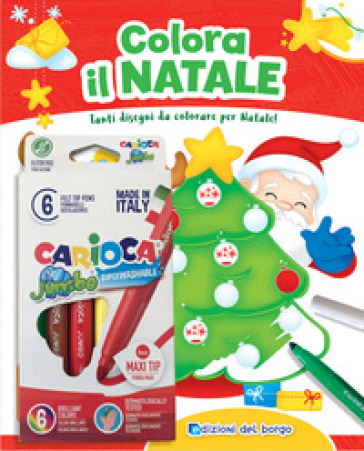 Colora il Natale. Tanti disegni da colorare per Natale! Ediz. a colori. Con 6 pennarelli - Ilaria Ambrosini