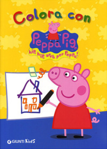 Colora con Peppa Pig. Hip hip urrà per Peppa! Ediz. illustrata - Silvia D