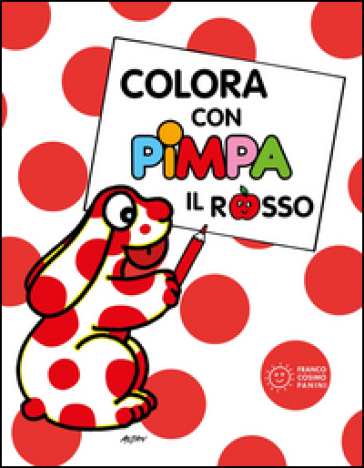 Colora con Pimpa. Il rosso. Ediz. illustrata - Francesco Tullio Altan