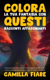 Colora la Tua Fantasia con Questi Racconti Affascinanti