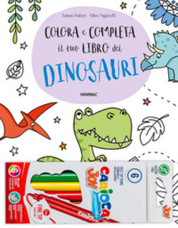 Colora e completa il tuo libro dei dinosauri - Anton Poitier