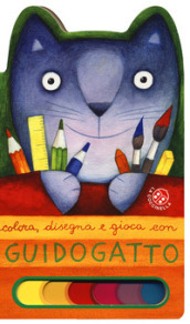 Colora, disegna e gioca con Guido Gatto. Ediz. a colori
