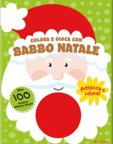 Colora e gioca con Babbo Natale. Colorastickers. Ediz. illustrata