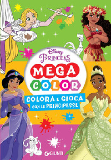 Colora e gioca con le principesse. Mega color. Disney princess. Ediz. illustrata - Walt Disney