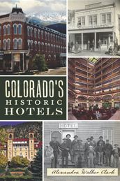 Colorado s Historic Hotels