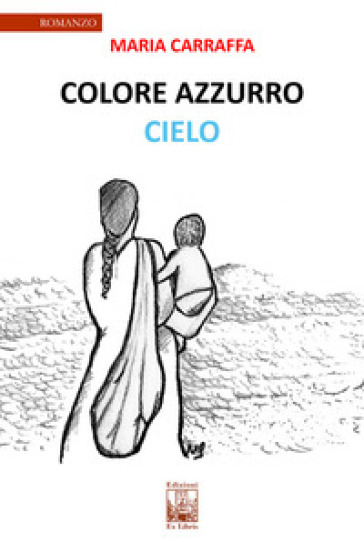 Colore azzurro cielo - Maria Carraffa