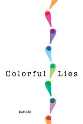 Colorful Lies