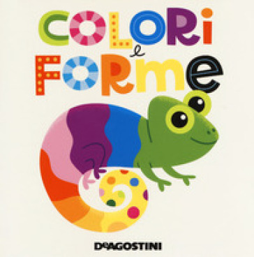 Colori e forme. Ediz. a colori - Beatrice Tinarelli