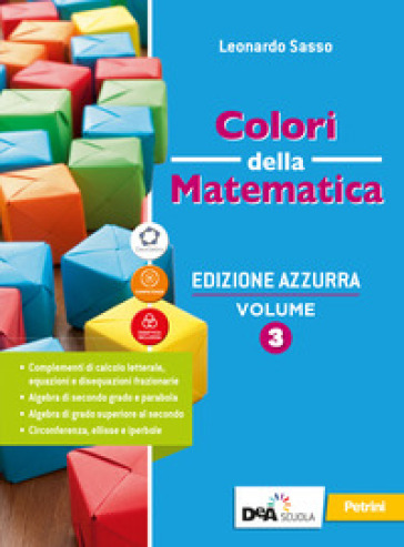 Colori della matematica. Ediz. azzurra. Con Quaderno di inclusione e recupero. Per il triennio del Liceo classico. Con e-book. Con espansione online. Vol. 3 - Leonardo Sasso