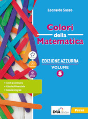 Colori della matematica. Ediz. azzurra. Con Quaderno di inclusione e recupero. Per il triennio del Liceo classico. Con e-book. Con espansione online. Vol. 5