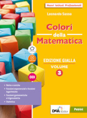 Colori della matematica. Ediz. gialla. Con Quaderno 3. Per il secondo biennio e il quinto anno delle Scuole superiori. Con e-book. Con espansione online. Vol. 3