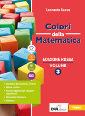 Colori della matematica. Ediz. rossa. Base. Con Quaderno 3. Per il secondo biennio e il quinto anno delle Scuole superiori. Con e-book. Con espansione online. Vol. 1