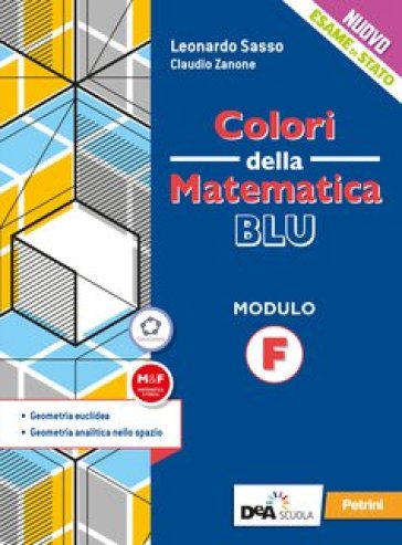 Colori della matematica. Modulo F. Geometria. Ediz. blu. Per le Scuole superiori. Con e-book. Con espansione online - Claudio Zanone - Leonardo Sasso