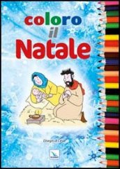 Coloro il Natale. Ediz. illustrata