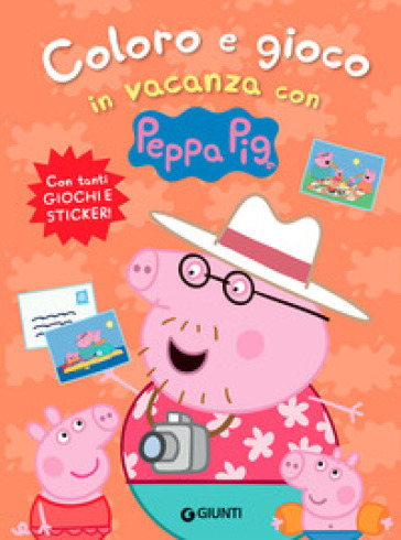 Coloro e gioco in vacanza con Peppa Pig. Con adesivi. Ediz. a colori - Silvia D