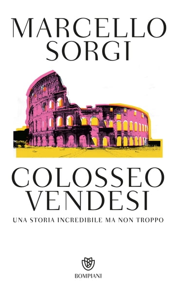 Colosseo vendesi - Marcello Sorgi