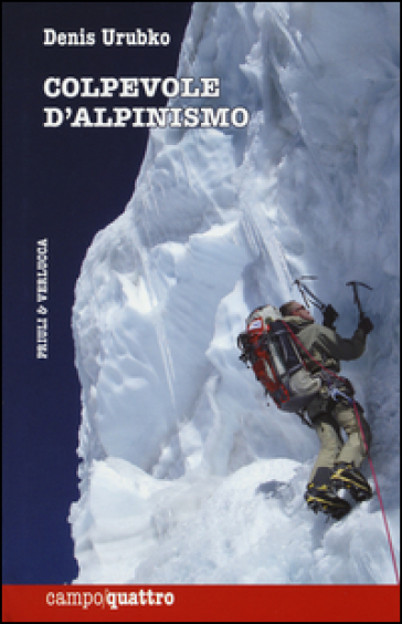 Colpevole d'alpinismo - Denis Urubko