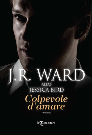 Colpevole d'amare - J. R. Ward