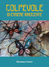 Colpevole di essere innocente