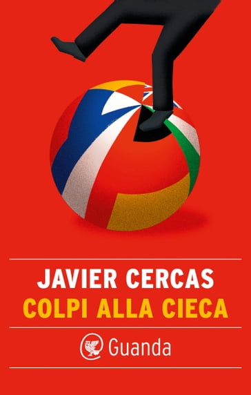 Colpi alla cieca - Javier Cercas