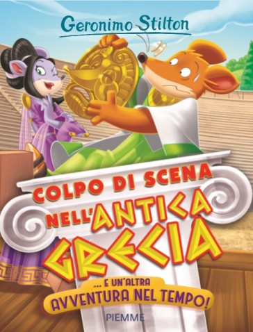 Colpo di scena nell'antica Grecia e un'altra avventura nel tempo - Geronimo Stilton