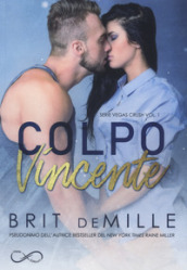 Colpo vincente. Vegas crush. Vol. 1