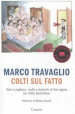 Colti sul Fatto. Nani e pagliacci, muffe e lombrichi di fine regime sul «Fatto Quotidiano»