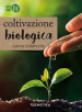 Coltivazione biologica. Guida completa