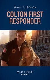 Colton First Responder (The Coltons of Mustang Valley, Book 4) (Mills & Boon Heroes)