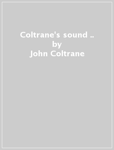 Coltrane's sound &.. - John Coltrane