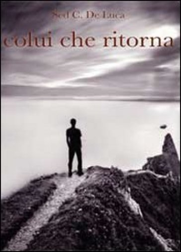 Colui che ritorna - Sed C. De Luca