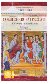 Colui che ruba i peccati. Celebrare la misericordia