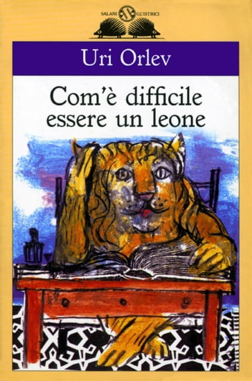 Com'è difficile essere un leone - Uri Orlev