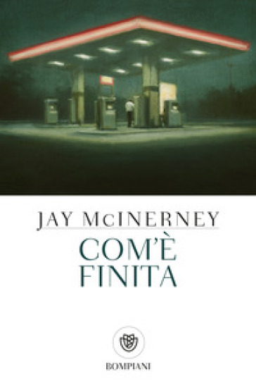 Com'è finita - Jay McInerney