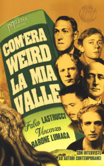 Com'era weird la mia valle. Sei percorsi tra orrore, paura e perturbante - Fabio Lastrucci - Vincenzo Barone Lumaga